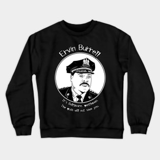 Ervin Burrell - The Wire Crewneck Sweatshirt